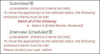 The Entrance Criteria message displays differently depending on how the Entrance Criteria section has been configured.