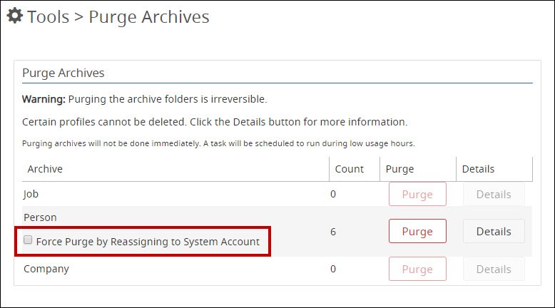 The Force Purge by Reassigning to System Account checkbox on the Purge Archives page